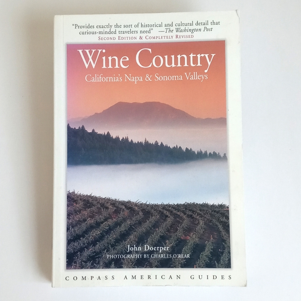 Wine Country California's Napa & Sonoma Valleys Guide Book John Doerper